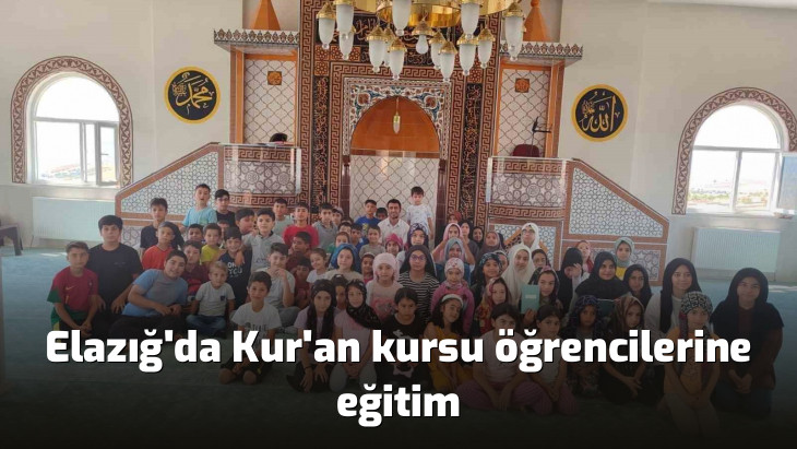 Elazığ'da Kur'an kursu öğrencilerine eğitim